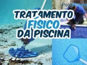 Tratamento físico da piscina