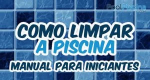 Como limpar a piscina