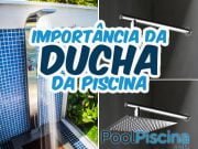 Importância da ducha da piscina