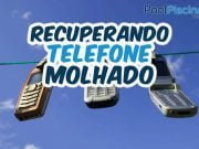 Como recuperar telefone molhado