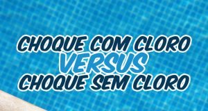 Choque com cloro versus choque sem cloro