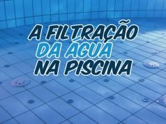 A filtração da água na piscina